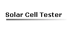Solar Cell Tester
